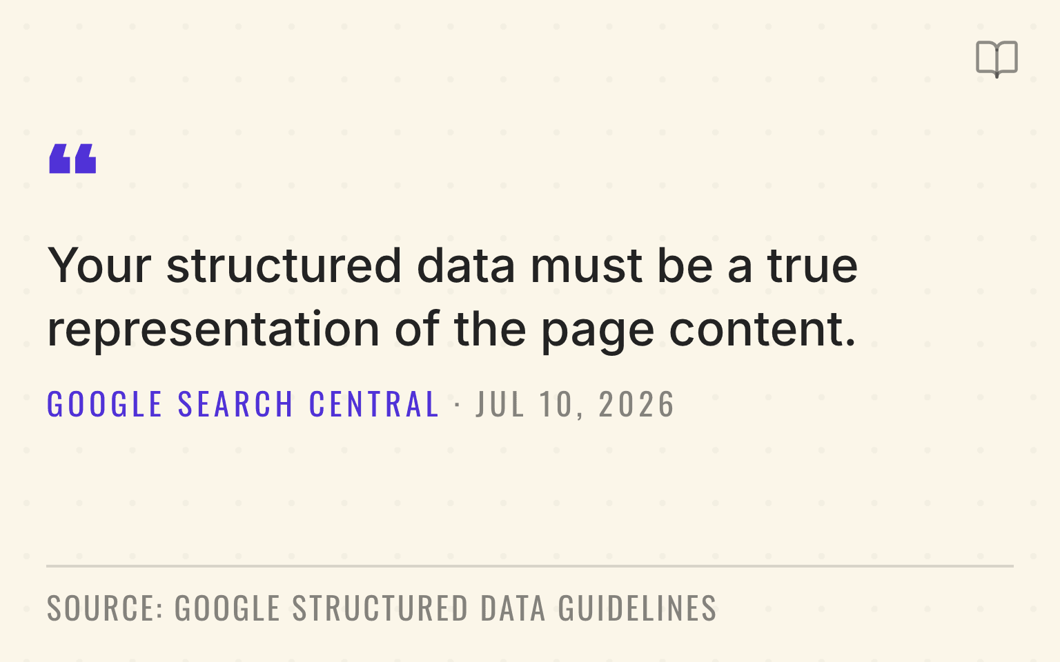 Quote plate reproducing Google's structured data guideline that markup must be a true representation of the page content